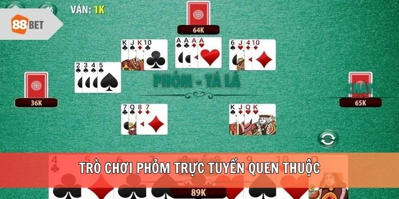 Trò chơi Phỏm trực tuyến quen thuộc