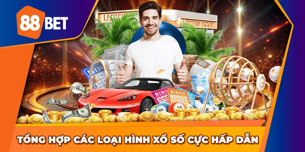 88BET và các loại hình xổ số hấp dẫn