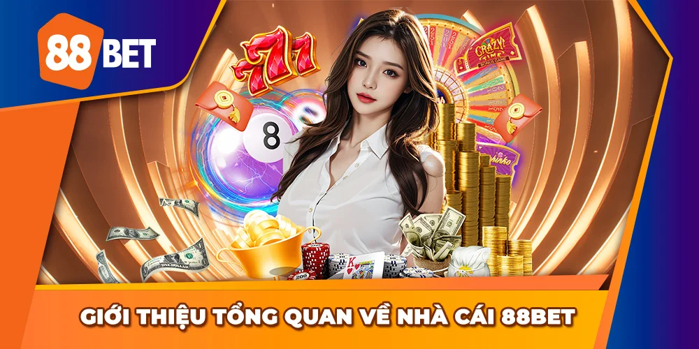 Tổng quan nhà cái 88BET uy tín hàng đầu
